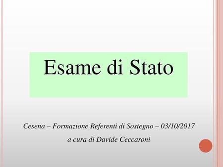 Esame di Stato Cesena – Formazione Referenti di Sostegno – 03/10/2017