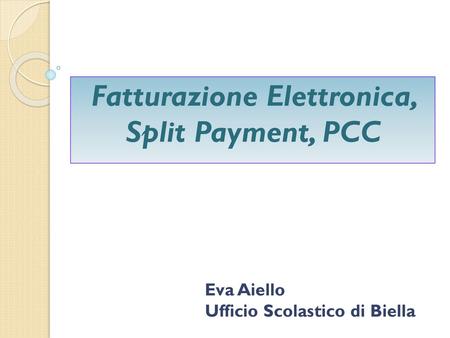 Fatturazione Elettronica, Split Payment, PCC