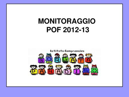MONITORAGGIO POF 2012-13.