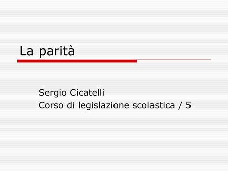 Sergio Cicatelli Corso di legislazione scolastica / 5