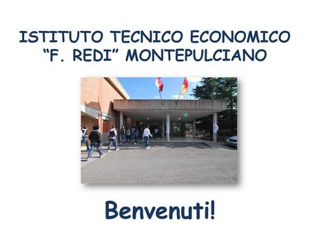 ISTITUTO TECNICO ECONOMICO “F. REDI” MONTEPULCIANO