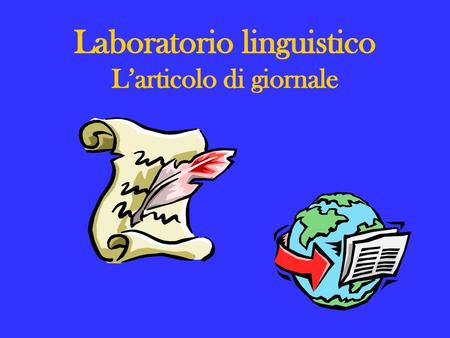 Laboratorio linguistico L’articolo di giornale