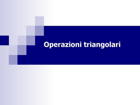 Operazioni triangolari