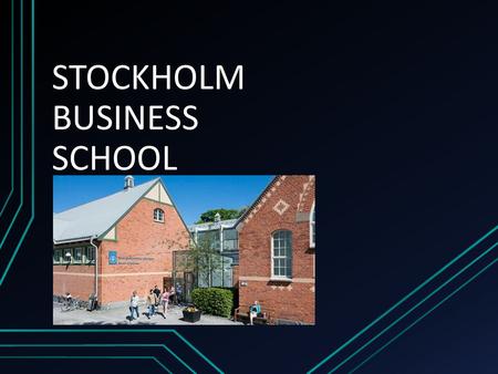 STOCKHOLM BUSINESS SCHOOL