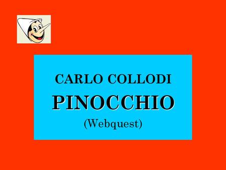 CARLO COLLODI PINOCCHIO (Webquest)