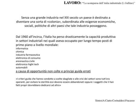 LAVORO: ‘‘La scomparsa dell’italia industriale (L.Gallino)’’