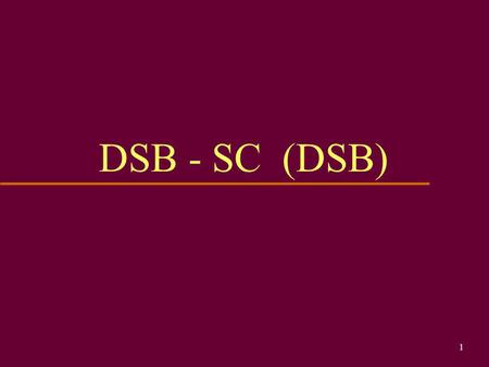 DSB - SC (DSB).