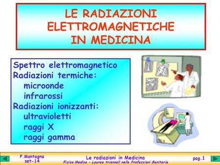 LE RADIAZIONI ELETTROMAGNETICHE IN MEDICINA