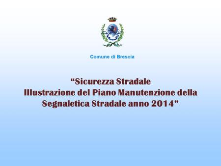 Comune di Brescia “Sicurezza Stradale