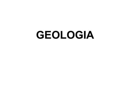 GEOLOGIA.
