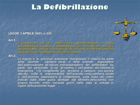 La Defibrillazione LEGGE 3 APRILE 2001, n.120