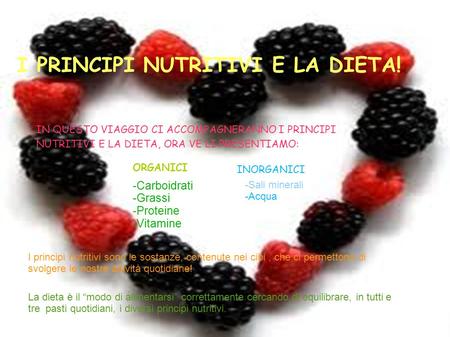 I PRINCIPI NUTRITIVI E LA DIETA!