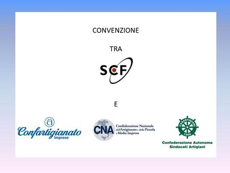 CONVENZIONE TRA E. DEFINIZIONI “Acconciatori”Esercenti la sola attività di acconciatura capelli per donna e uomo ed estetica “Esercenti Associati” soggetti.