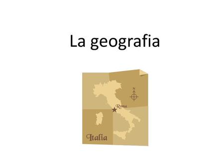 La geografia.