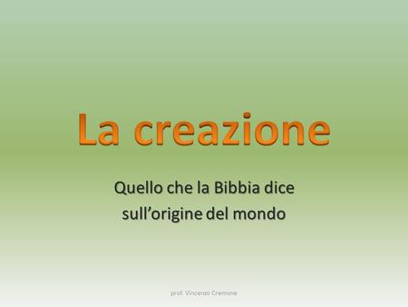 Quello che la Bibbia dice sull’origine del mondo