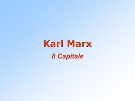Karl Marx Il Capitale.