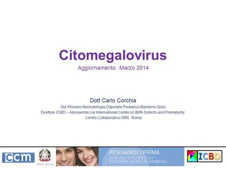 Citomegalovirus Aggiornamento Marzo 2014 Dott Carlo Corchia
