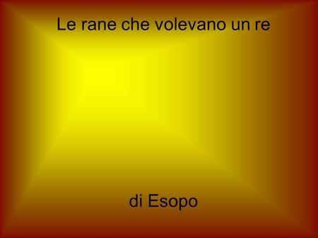 Le rane che volevano un re di Esopo