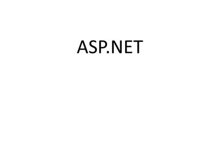 ASP.NET. …un po’ di ASP ASP (Active Server Pages) è una tecnologia Microsoft che consente di scrivere codice eseguibile (script) lato server, inserendo.