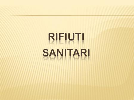 RIFIUTI SANITARI.