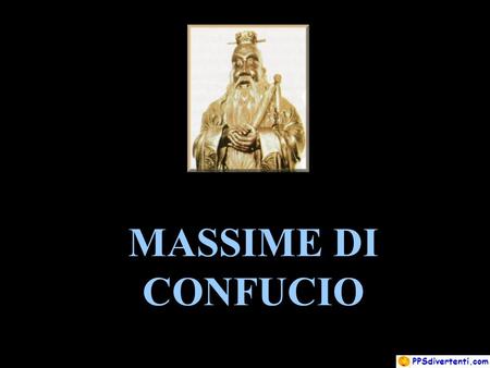 MASSIME DI CONFUCIO.