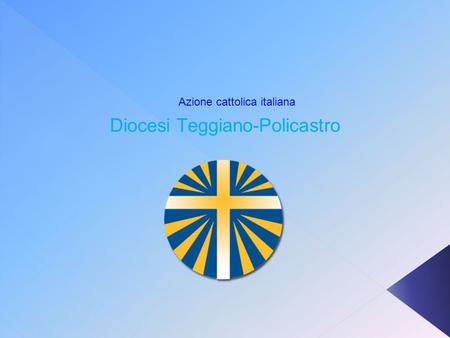 Azione cattolica italiana Diocesi Teggiano-Policastro.