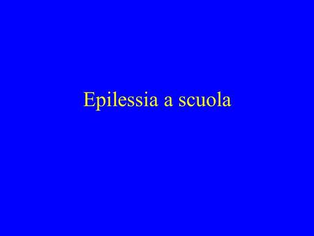 Epilessia a scuola.