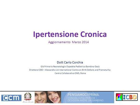 Ipertensione Cronica Aggiornamento Marzo 2014 Dott Carlo Corchia