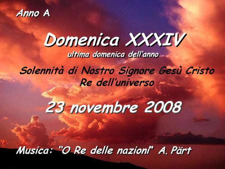 ultima domenica dell’anno Solennità di Nostro Signore Gesù Cristo