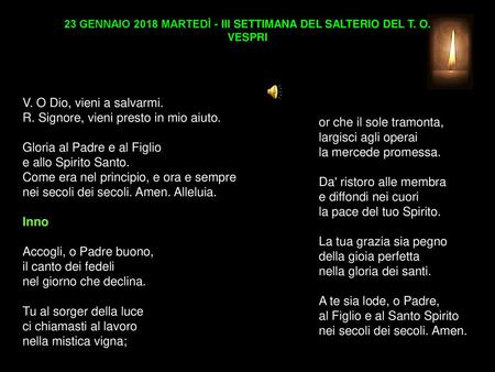 23 GENNAIO 2018 MARTEDÌ - III SETTIMANA DEL SALTERIO DEL T. O. VESPRI