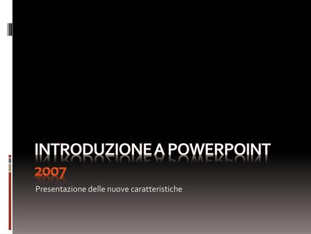Introduzione a PowerPoint 2007