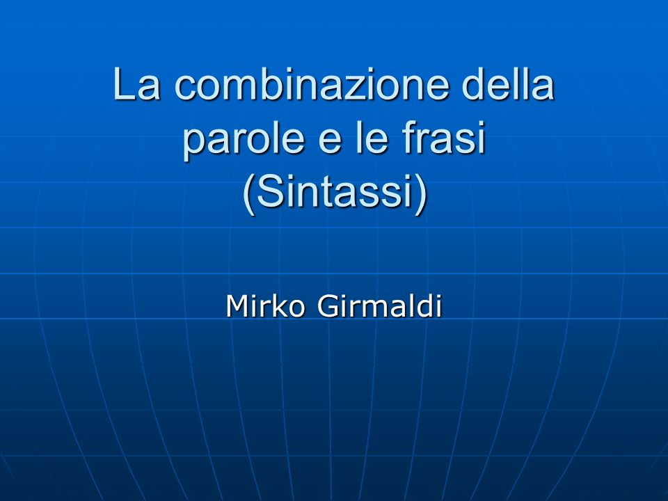 la combinazione della parole e le frasi sintassi ppt video online scaricare