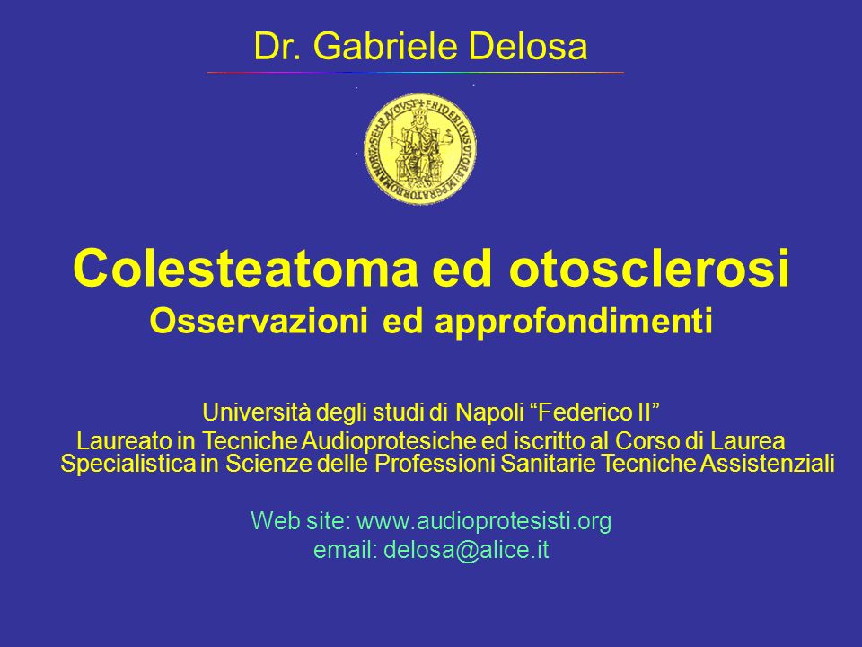 Colesteatoma Ed Otosclerosi Osservazioni Ed Approfondimenti Ppt Video Online Scaricare