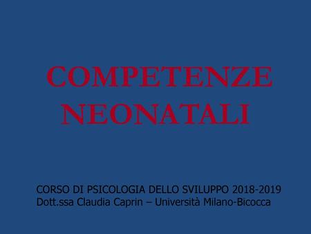 COMPETENZE NEONATALI CORSO DI PSICOLOGIA DELLO SVILUPPO