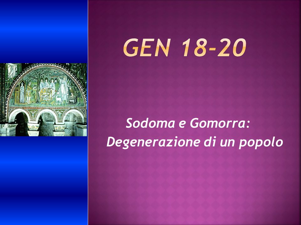 Sodoma e Gomorra: Degenerazione di un popolo - ppt video online scaricare