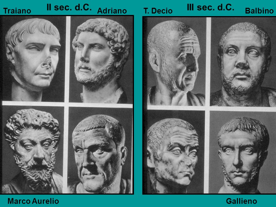 II sec. d.C. III sec. d.C. Traiano Adriano T. Decio Balbino