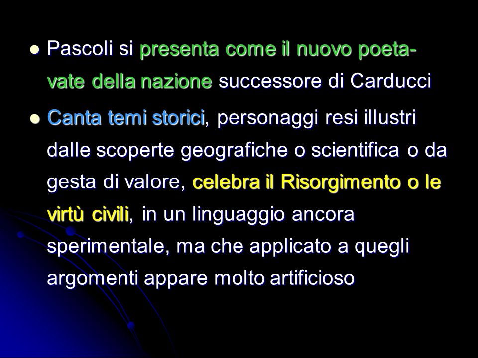 Pascoli si presenta come il nuovo poeta-vate della nazione successore di Carducci
