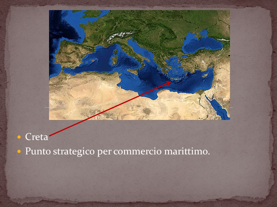 Creta Punto strategico per commercio marittimo.