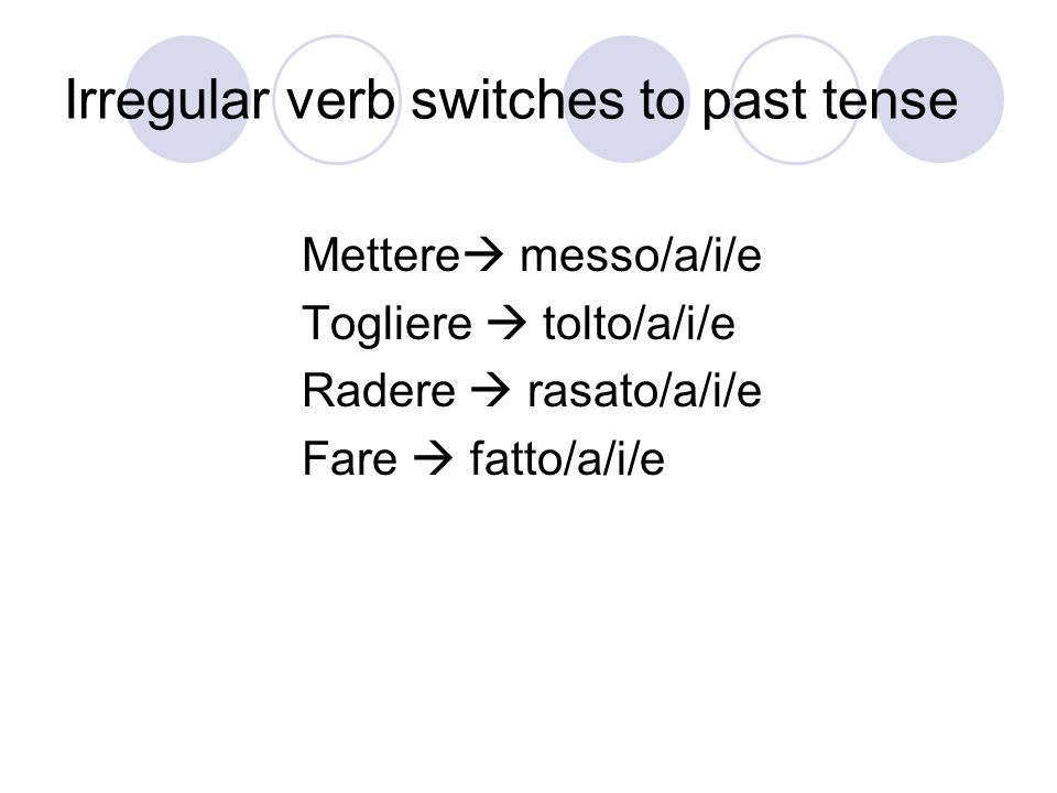 Irregular verb switches to past tense