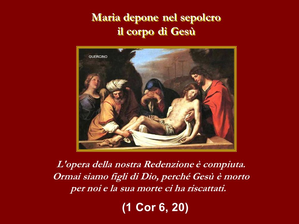 Maria depone nel sepolcro il corpo di Gesù