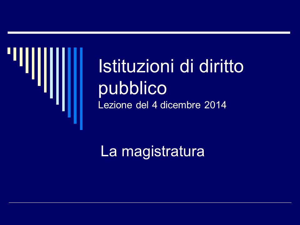 Istituzioni di diritto pubblico Lezione del 4 dicembre 2014