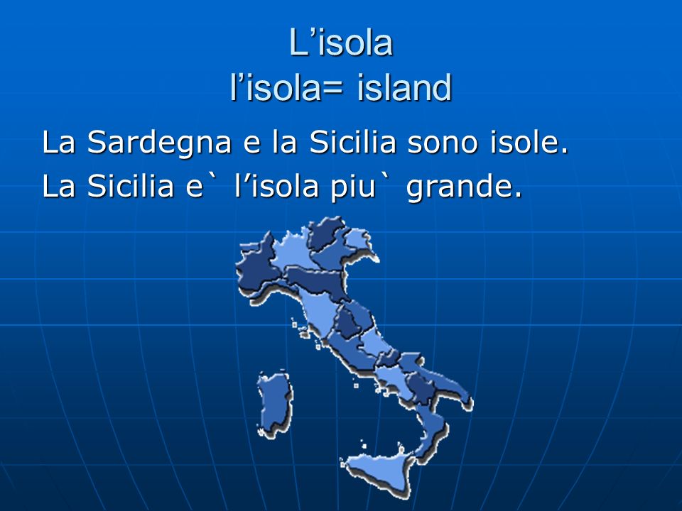 L’isola l’isola= island