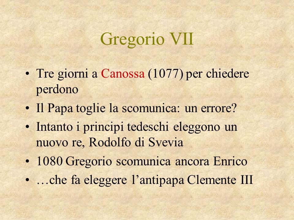 Gregorio VII Tre giorni a Canossa (1077) per chiedere perdono