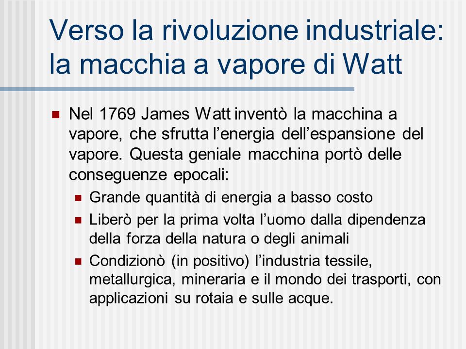 Verso la rivoluzione industriale: la macchia a vapore di Watt