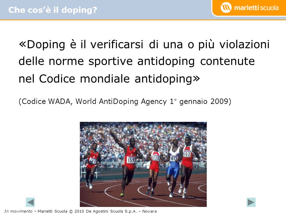 (Codice WADA, World AntiDoping Agency 1° gennaio 2009)