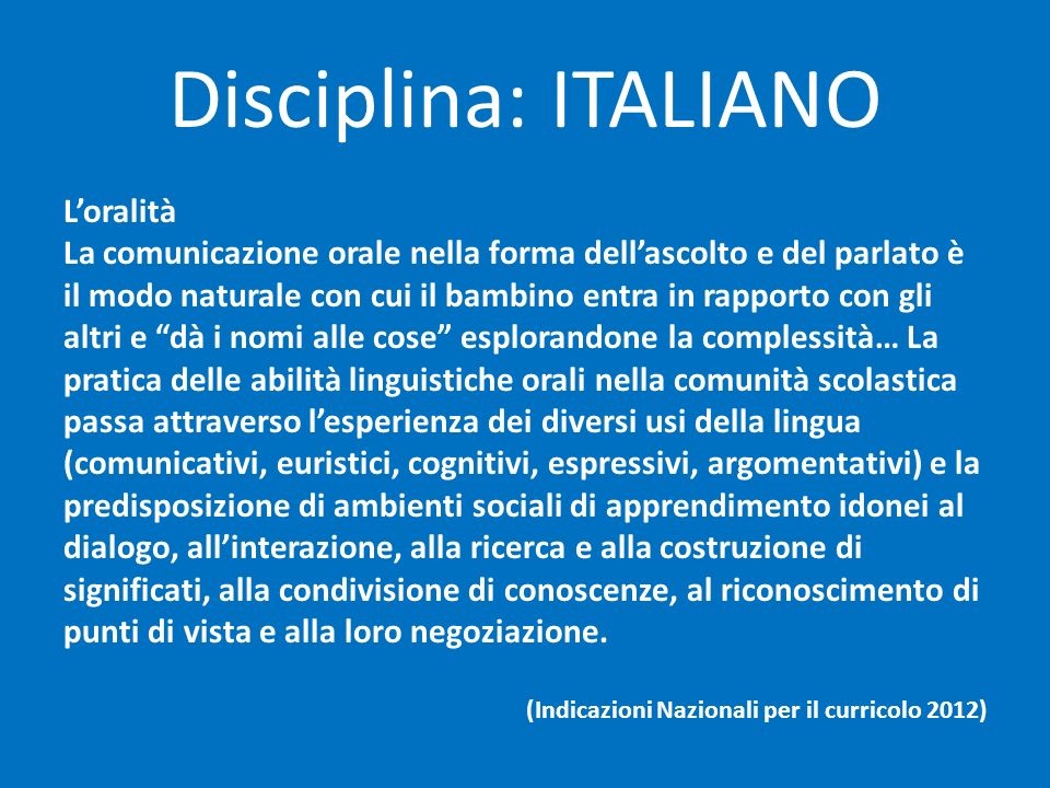 Disciplina: ITALIANO L’oralità