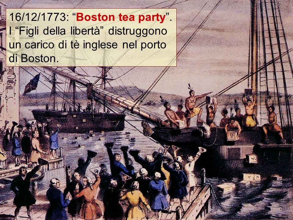 16/12/1773: Boston tea party .