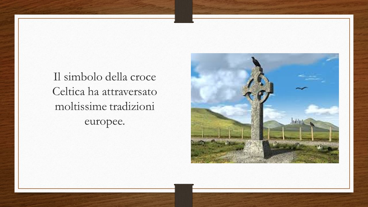Il simbolo della croce Celtica ha attraversato moltissime tradizioni europee.