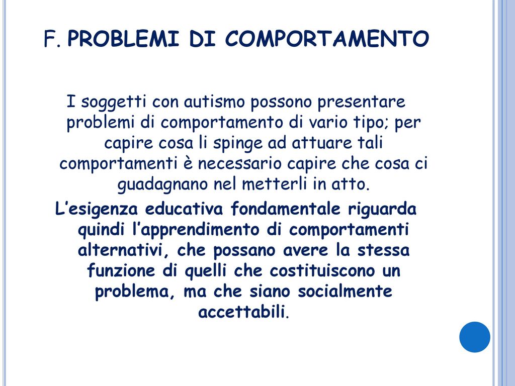 F. PROBLEMI DI COMPORTAMENTO