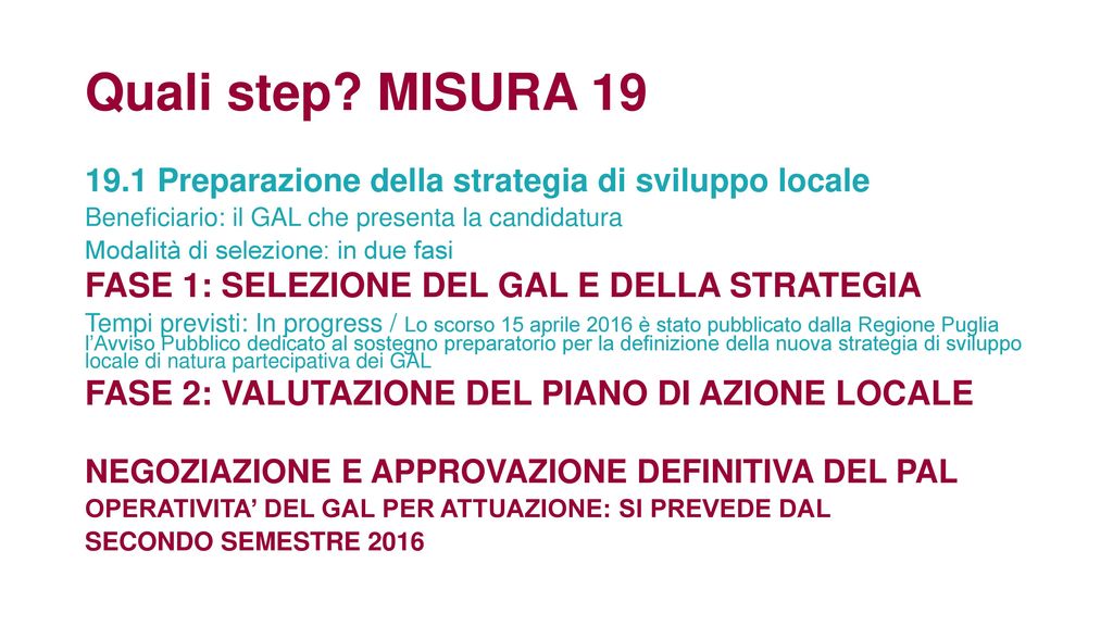 Quali step MISURA 19 FASE 1: SELEZIONE DEL GAL E DELLA STRATEGIA